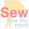 Sew Like My Mom