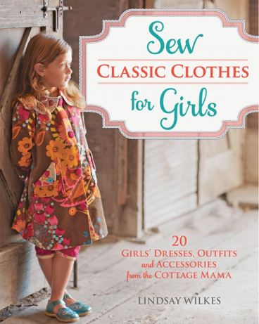 The Cottage Mama - Sew Classic Clothes for Girls