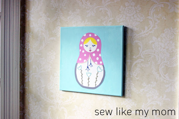 Sew Like My Mom | Matryoshka Doll Canvas